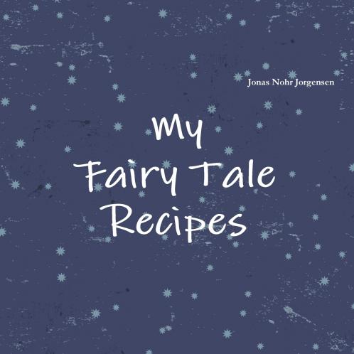 My Fairy Tale Recipes