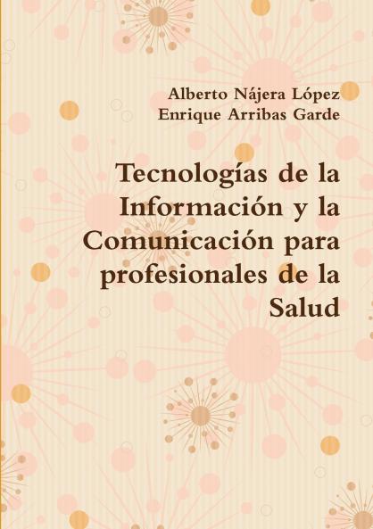 Tecnologías de la Información y la Comunicación para profesionales de la Salud