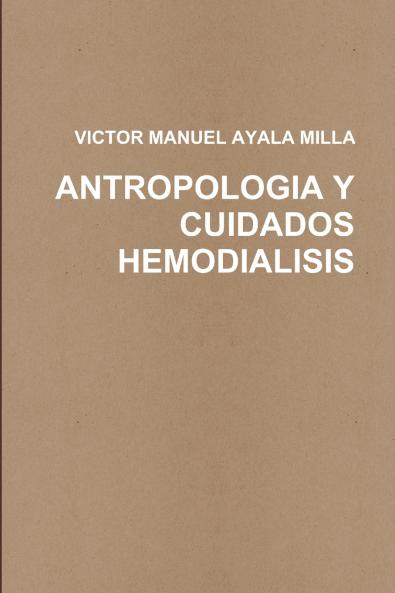 ANTROPOLOGIA Y CUIDADOS ENFERMEROS EN HEMODIALISIS