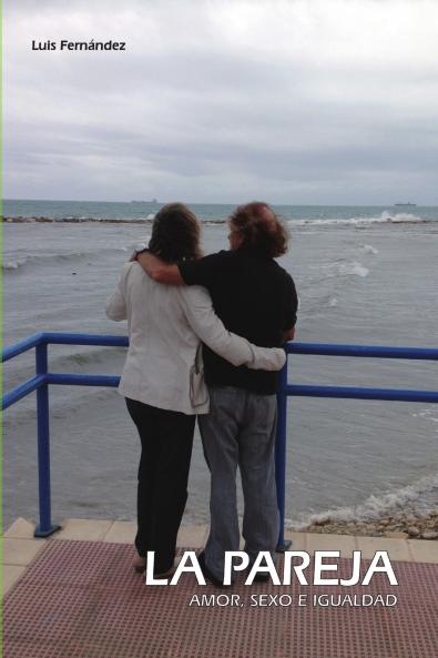La pareja. Amor sexo e igualdad