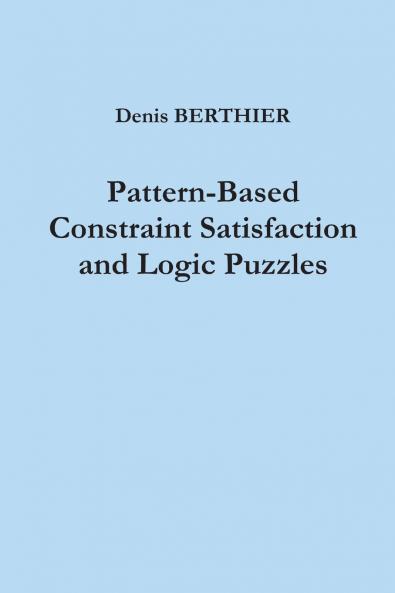 Pattern-Based Constraint Satisfaction and Logic Puzzles