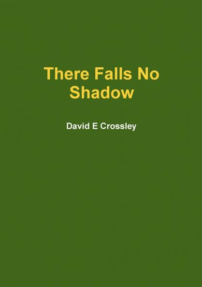 There Falls No Shadow