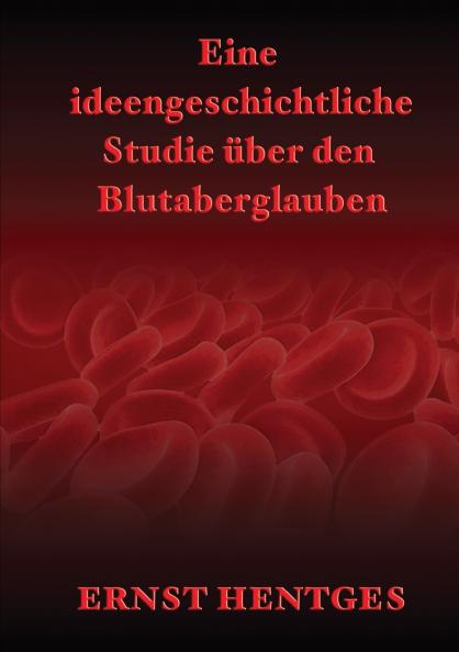 Eine ideengeschichtliche Studie über den Blutaberglauben