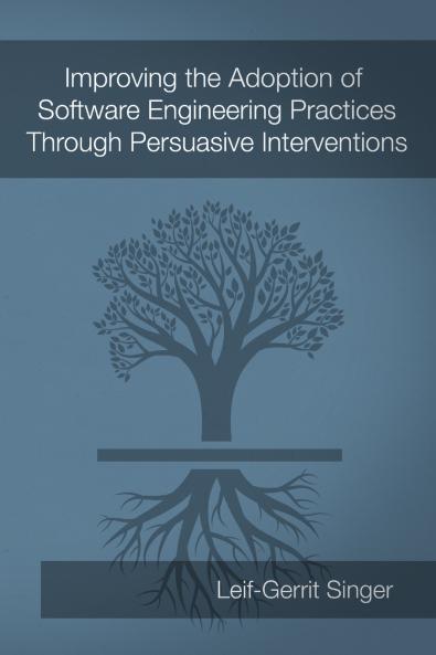 Improving the Adoption of Software Engineering Practices Through Persuasive Interventions