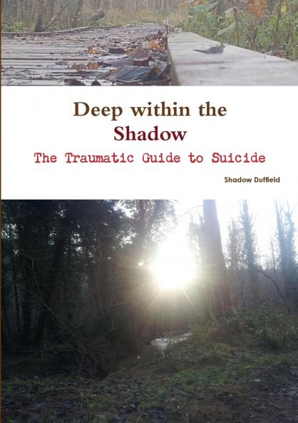 Deep Within the Shadow