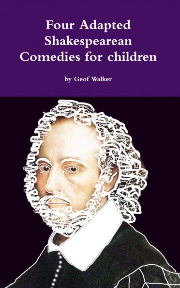 Four Adapted Shakespearean Comedies for children
