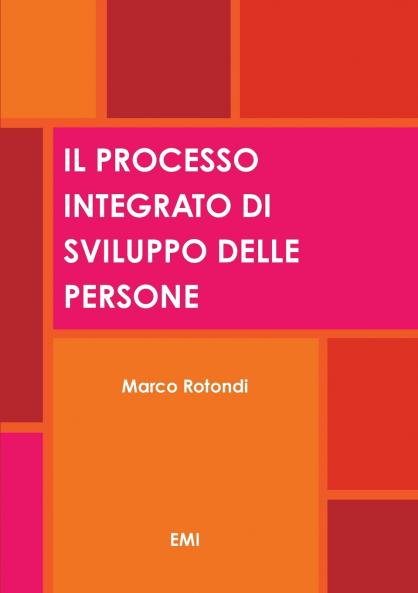 IL PROCESSO INTEGRATO DI SVILUPPO DELLE PERSONE