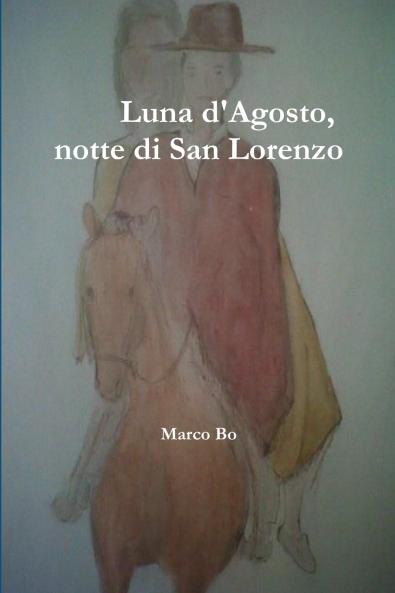 Luna d'Agosto notte di San Lorenzo