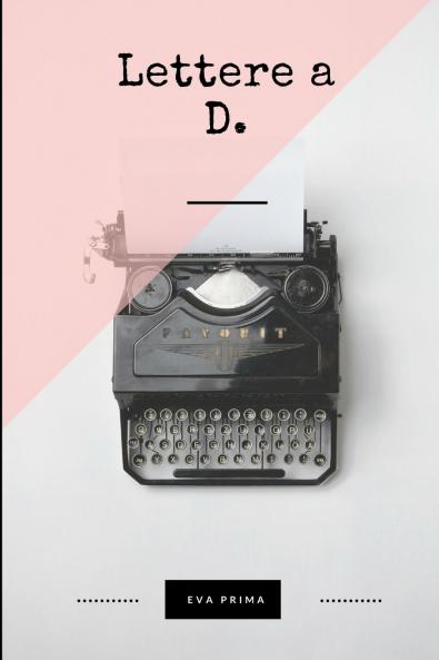 Lettere a D.