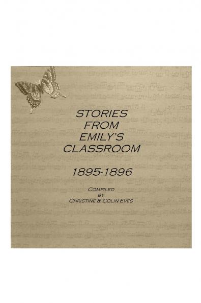 STORIES FROM EMILY'S CLASSROOM 1895-1896