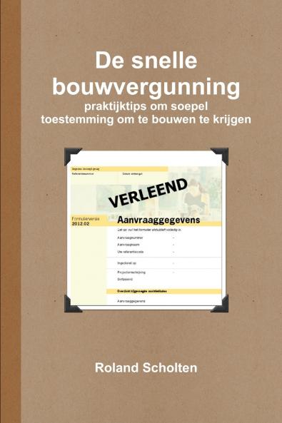 De snelle bouwvergunning praktijktips om soepel toestemming om te bouwen te krijgen