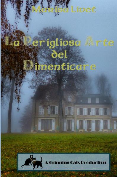 La Perigliosa Arte del Dimenticare