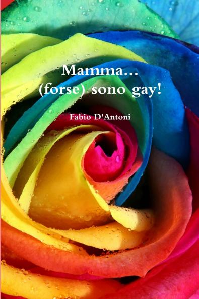 Mamma...(forse) sono gay!