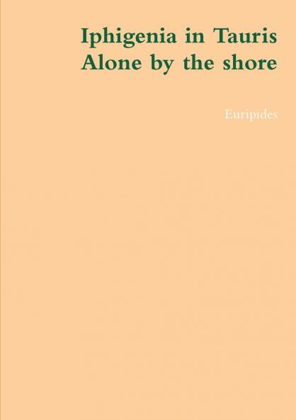 Iphigenia in Tauris alone by the shore