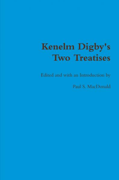 Kenelm Digby's Two Treatises