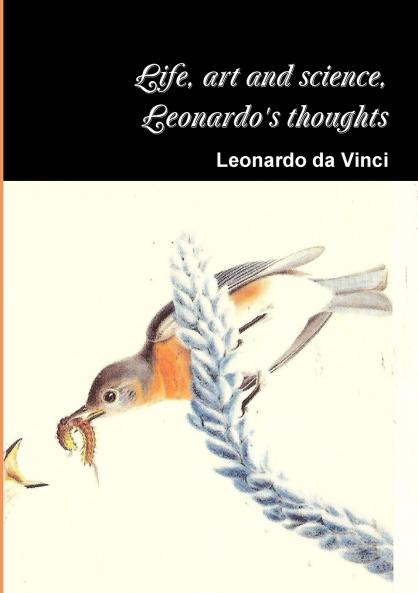 Life art and science the thoughts of Leonardo