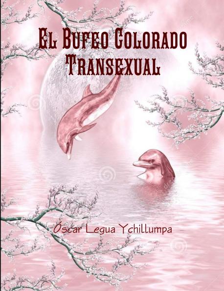 El Bufeo Colorado Transexual