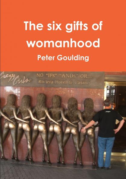 The six gifts of womanhood