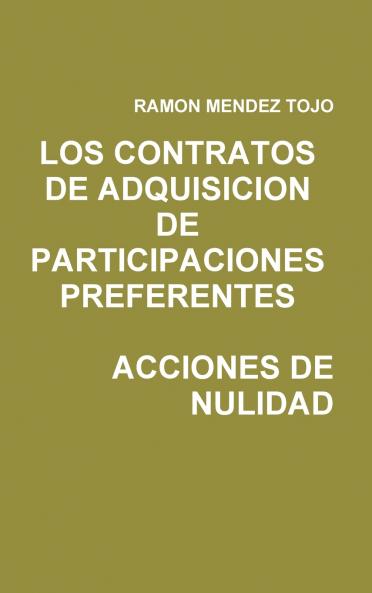 LOS CONTRATOS DE ADQUISICION DE PARTICIPACIONES PREFERENTES. ACCIONES DE NULIDAD