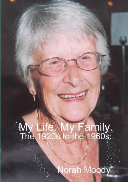 My Life. My Family. The 1920s to the 1960s.