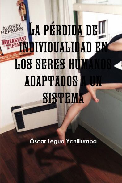 La pérdida de individualidad en los seres humanos adaptados a un sistema