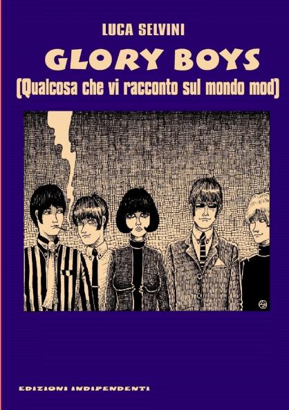 Glory Boys - Qualcosa che vi racconto sul mondo mod