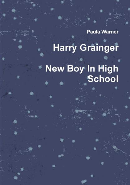 Harry Grainger New Boy in High School