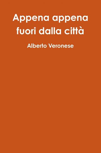 Appena appena fuori dalla citt��