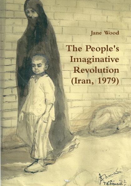 The People's Imaginative Revolution (Iran 1979)