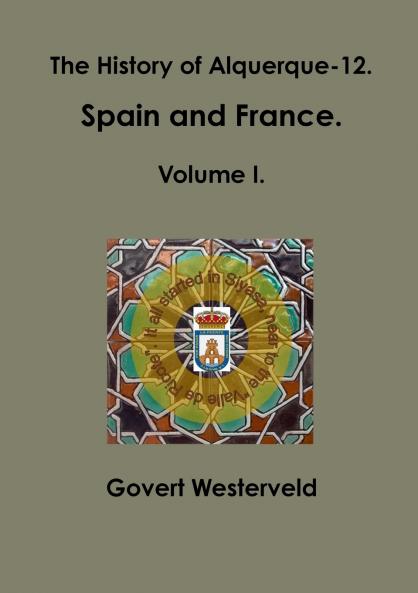 The History of Alquerque-12. Spain and France. Volume I.