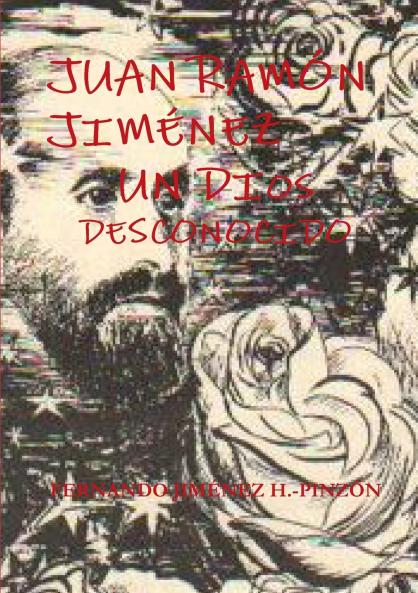 JUAN RAMÓN JIMÉNEZ UN DIOS DESCONOCIDO