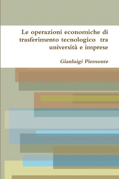 Le operazioni economiche di trasferimento tecnologico  tra università e imprese