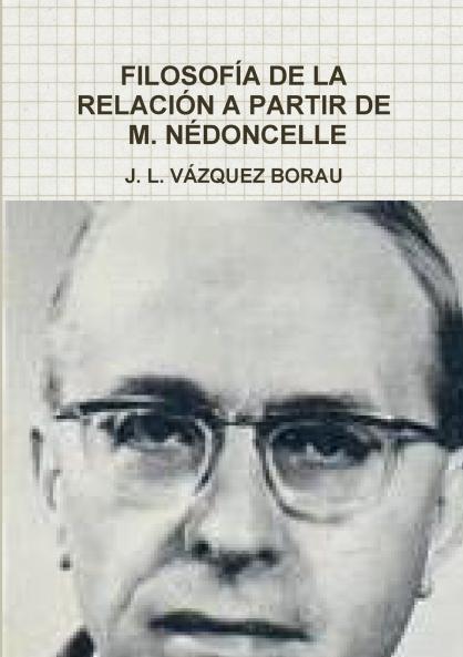 FILOSOF��A DE LA RELACI��N A PARTIR DE M. N��DONCELLE