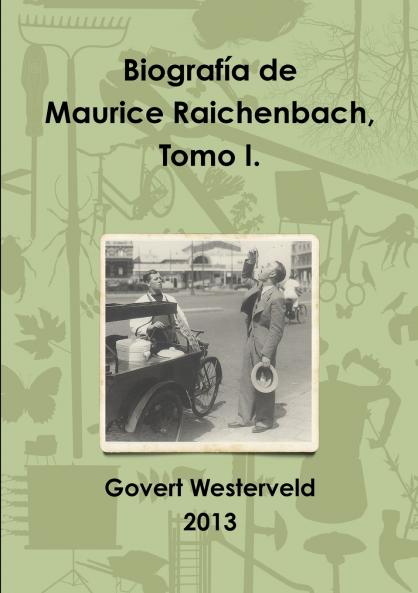 Biografía de Maurice Raichenbach  Tomo I.