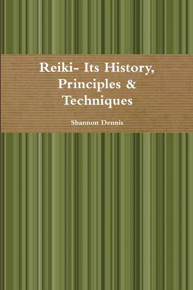 Reiki- Its History Principles & Techniques