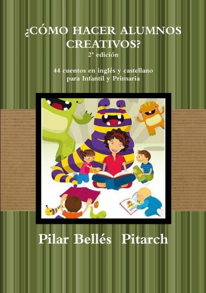 ¿CÓMO HACER ALUMNOS CREATIVOS? (2ª edición)