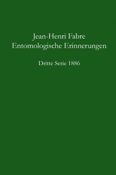 Entomologische Erinnerungen - 3.Serie 1886