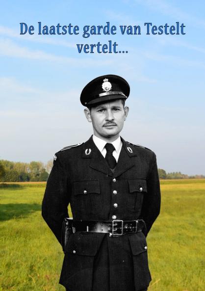 De laatste garde van Testelt vertelt