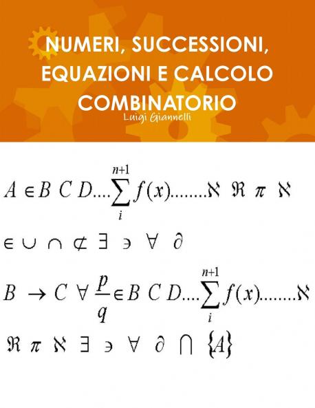 NUMERI SUCCESSIONI EQUAZIONI E CALCOLO COMBINATORIO