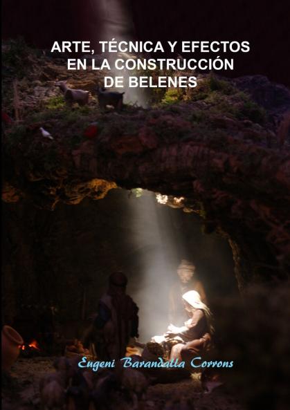 Arte técnica y efectos en la construcción de belenes