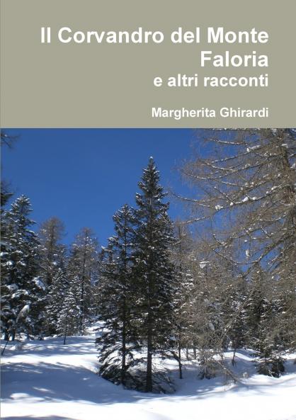 Il Corvandro del Monte Faloria e altri racconti
