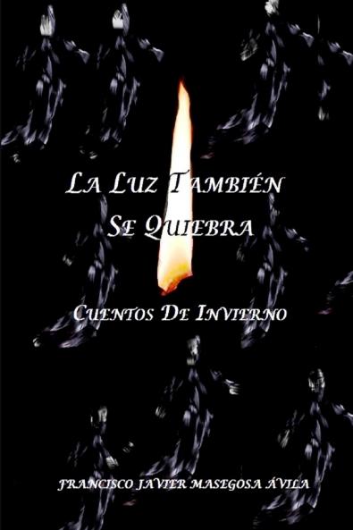 La luz también se quiebra (Spanish Edition)