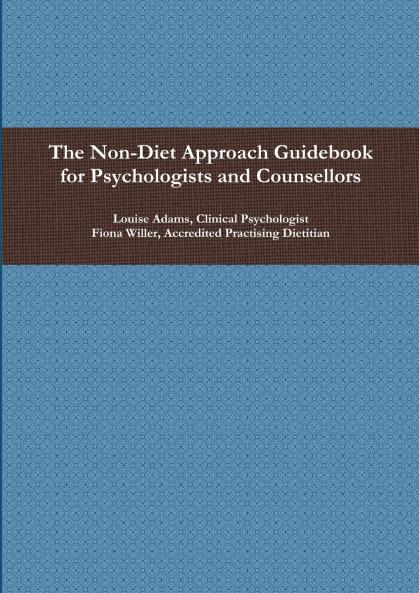 The Non-Diet Approach Guidebook for Psychologists and Counsellors
