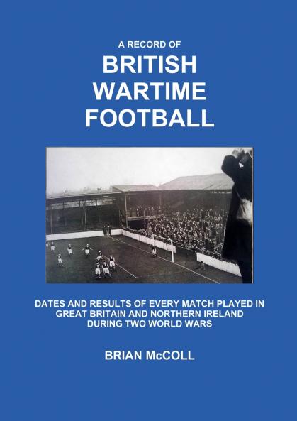 A Record of British Wartime Football