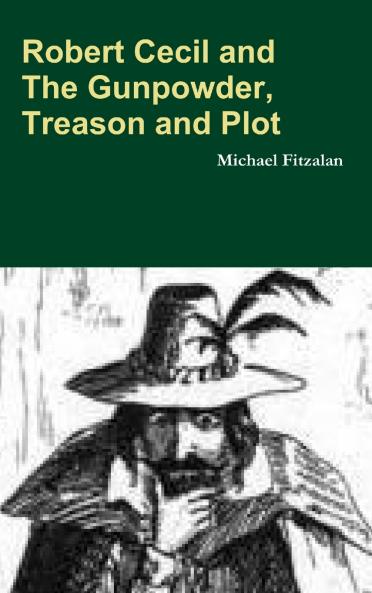 Robert Cecil and The Gunpowder treason and Plot