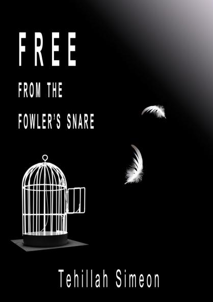 Free from the Fowler's Snare