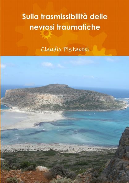 Sulla trasmissibilità delle nevrosi traumatiche