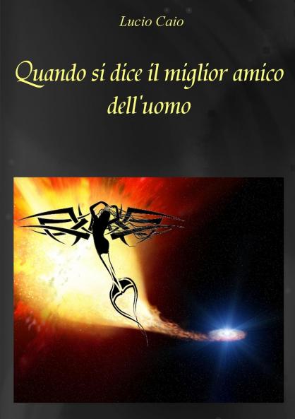 Quando si dice il miglior amico dell'uomo