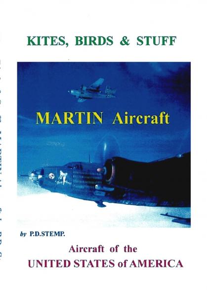 Kites Birds & Stuff - Aircraft of the U.S.A. - MARTIN Aircraft.