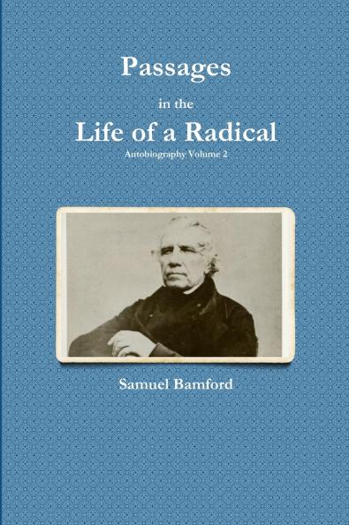 Passages in the Life of a Radical
